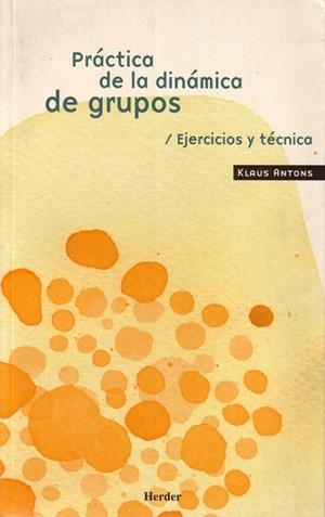 PRACTICA DE LA DINAMICA DE GRUPOS | 9788425407291 | ANTONS, KLAUS | Llibreria La Gralla | Librería online de Granollers