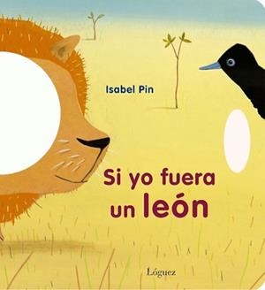 SI YO FUERA UN LEON | 9788496646902 | PIN, ISABEL | Llibreria La Gralla | Librería online de Granollers
