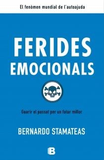 FERIDES EMOCIONALS | 9788466651974 | STAMATEAS, BERNARDO | Llibreria La Gralla | Librería online de Granollers
