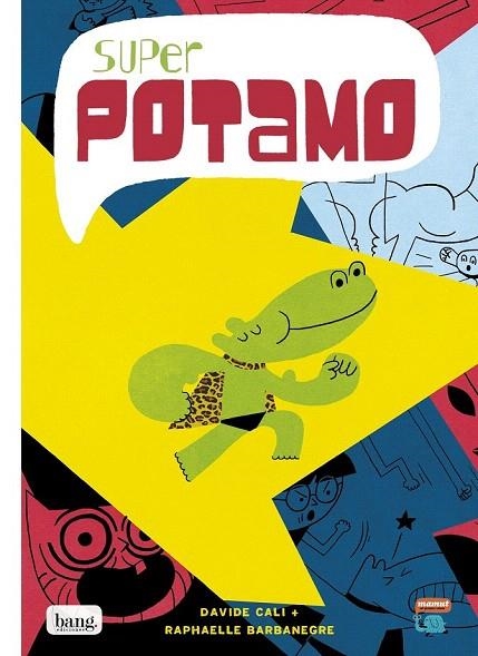 SUPER PÓTAMO | 9788415051879 | CALI, DAVIDE/BARBANEGRE, RAPHAELLE | Llibreria La Gralla | Librería online de Granollers