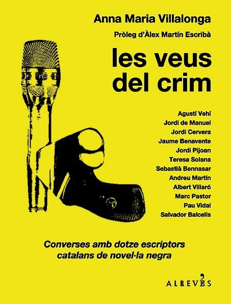 VEUS DEL CRIM, LES. CONVERSES AMB DOTZE ESCRIPTORS CATALANS DE NOVEL·LA NEGRA | 9788415900078 | VILLALONGA, ANNA MARIA | Llibreria La Gralla | Llibreria online de Granollers