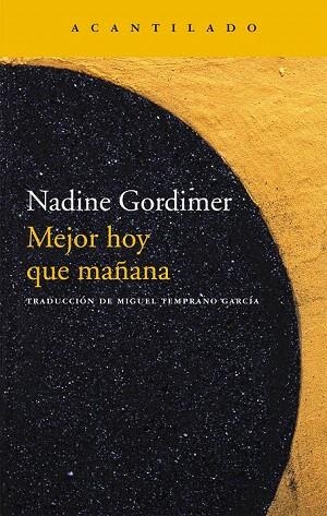 MEJOR HOY QUE MAÑANA | 9788415689782 | GORDIMER, NADINE | Llibreria La Gralla | Librería online de Granollers