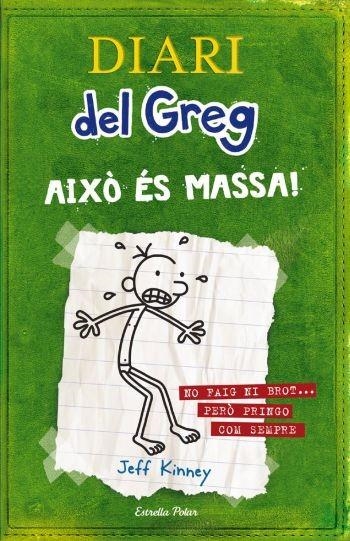 DIARI DEL GREG 3. AIXÒ ÉS MASSA! | 9788499320540 | KINNEY, JEFF | Llibreria La Gralla | Llibreria online de Granollers
