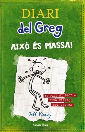 DIARI DEL GREG 3. AIXÒ ÉS MASSA! | 9788499320540 | KINNEY, JEFF | Llibreria La Gralla | Librería online de Granollers