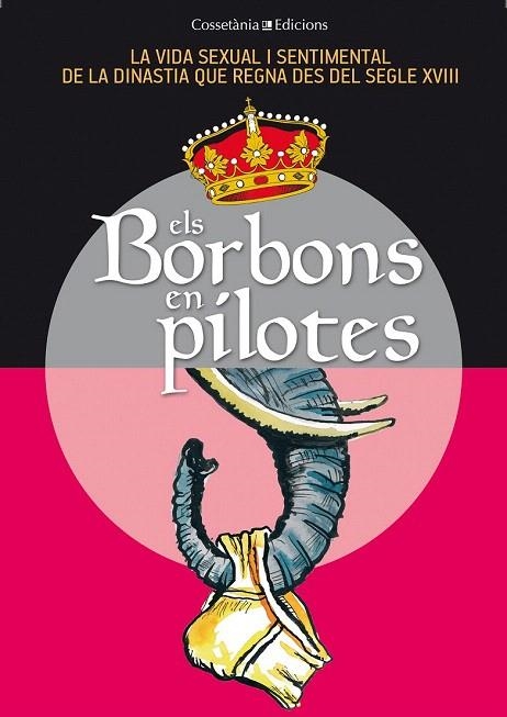 BORBONS EN PILOTES, ELS | 9788490341735 | BALÉS, FIDEL;CAPDEVILA, GERMÀ;CEBRIÁN, SÒNIA;ESPIGA, PACO;GRAU, JORDI;OLIVERAS, JAUME;PAGÈS, M. ÀNGE | Llibreria La Gralla | Llibreria online de Granollers