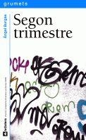 SEGON TRIMESTRE (GRUMETS BLAU, 194) | 9788424631109 | BURGAS, ANGEL | Llibreria La Gralla | Librería online de Granollers