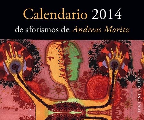 CALENDARIO 2014 DE AFORISMOS DE ANDREAS MORITZ | 9788497779739 | MORITZ, ANDREAS | Llibreria La Gralla | Librería online de Granollers