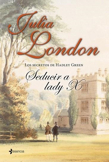 SECRETOS DE HADLEY GREEN, LOS. SEDUCIR A LADY X | 9788408112983 | LONDON, JULIA | Llibreria La Gralla | Librería online de Granollers