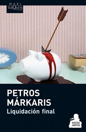 LIQUIDACIÓN FINAL | 9788483837542 | MARKARIS, PETROS | Llibreria La Gralla | Librería online de Granollers