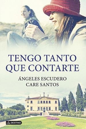 TENGO TANTO QUE CONTARTE | 9788408115823 | ESCUDERO, ÁNGELES; SANTOS, CARE | Llibreria La Gralla | Llibreria online de Granollers