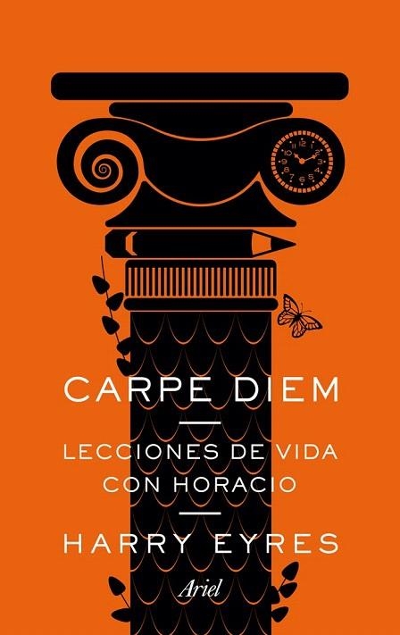 CARPE DIEM. LECCIONES DE VIDA CON HORACIO | 9788434409699 | EYRES, HARRY | Llibreria La Gralla | Librería online de Granollers