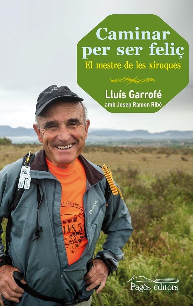 CAMINAR PER SER FELIÇ | 9788499754024 | GARROFÉ CÒNSUL, LLUÍS | Llibreria La Gralla | Librería online de Granollers