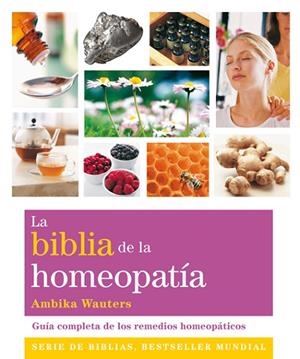 BIBLIA DE LA HOMEOPATIA, LA | 9788484455011 | WAUTERS, AMBIKA | Llibreria La Gralla | Librería online de Granollers