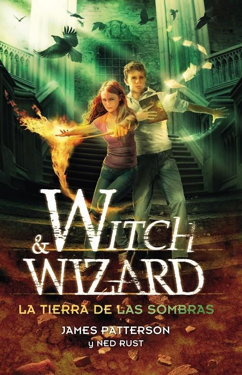WITCH & WIZARD. LA TIERRA DE LAS SOMBRAS | 9788420410586 | PATTERSON, JAMES | Llibreria La Gralla | Llibreria online de Granollers