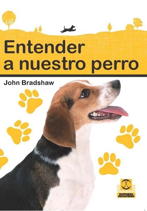 ENTENDER A NUESTRO PERRO | 9788499103945 | BRADSHAW, JOHN | Llibreria La Gralla | Llibreria online de Granollers