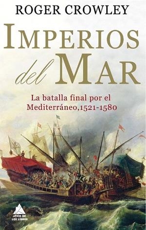 IMPERIOS DEL MAR | 9788493971939 | CROWLEY, ROGER | Llibreria La Gralla | Librería online de Granollers