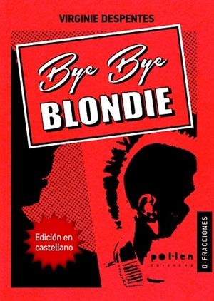 BYE BYE BLONDIE | 9788486469429 | DESPENTES, VIRGINIE | Llibreria La Gralla | Llibreria online de Granollers