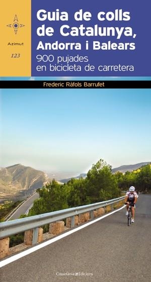 GUIA DE COLLS DE CATALUNYA ANDORRA I BALEARS | 9788497918978 | RÀFOLS BARRUFET, FREDERIC | Llibreria La Gralla | Librería online de Granollers