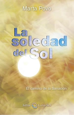 SOLEDAD DEL SOL, LA | 9788494065811 | POVO, MARTA | Llibreria La Gralla | Llibreria online de Granollers
