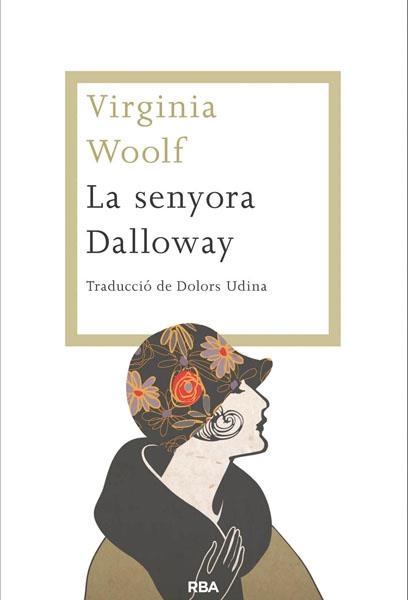 SENYORA DALLOWAY, LA | 9788482646459 | WOOLF, VIRGINIA | Llibreria La Gralla | Librería online de Granollers