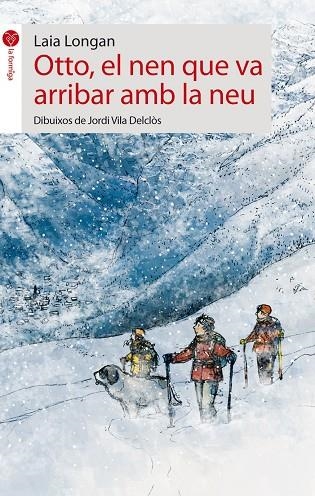 OTTO EL NEN QUE VA ARRIBAR AMB LA NEU (FORMIGA VERMELLA 12) | 9788496726499 | LONGAN, LAIA | Llibreria La Gralla | Llibreria online de Granollers