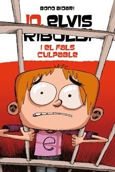 JO ELVIS RIBOLDI, 6. I EL FALS CULPABLE | 9788424647735 | BIDARI, BONO | Llibreria La Gralla | Llibreria online de Granollers