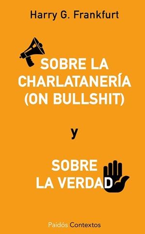 SOBRE LA CHARLATANERÍA (ON BULLSHIT) Y SOBRE LA VERDAD | 9788449329302 | FRANKFURT, HARRY G. | Llibreria La Gralla | Librería online de Granollers