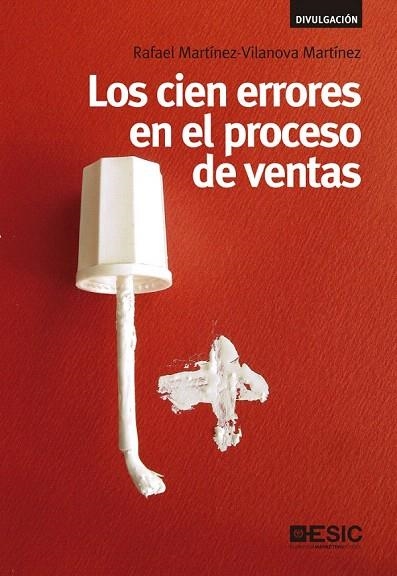 CIEN ERRORES EN EL PROCESO DE VENTAS, LOS | 9788473569026 | MARTÍNEZ-VILANOVA MARTÍNEZ, RAFAEL | Llibreria La Gralla | Llibreria online de Granollers
