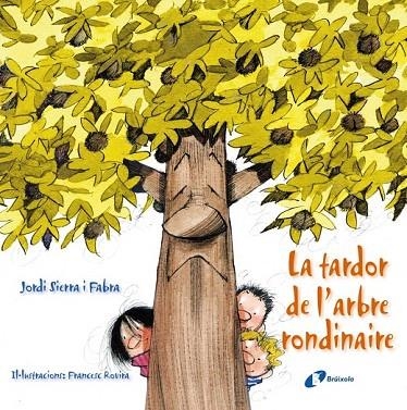 TARDOR DE L' ARBRE RONDINAIRE, LA | 9788499064864 | SIERRA I FABRA, JORDI | Llibreria La Gralla | Librería online de Granollers