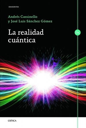 REALIDAD CUÁNTICA, LA | 9788498925982 | CASSINELLO, ANDRÉS / SÁNCHEZ GÓMEZ, JOSÉ LUIS | Llibreria La Gralla | Librería online de Granollers