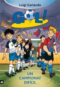 CAMPIONAT DIFÍCIL, UN (GOL, 13) | 9788424641726 | GARLANDO, LUIGI | Llibreria La Gralla | Llibreria online de Granollers