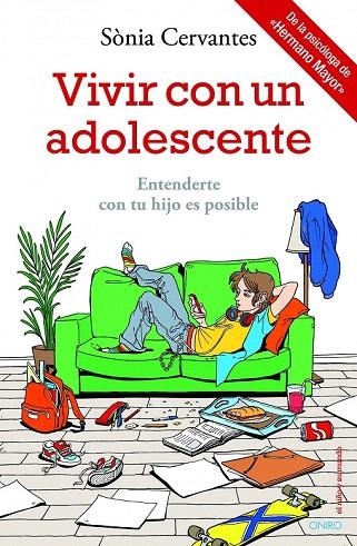 VIVIR CON UN ADOLESCENTE | 9788497546911 | CERVANTES, SÒNIA | Llibreria La Gralla | Llibreria online de Granollers