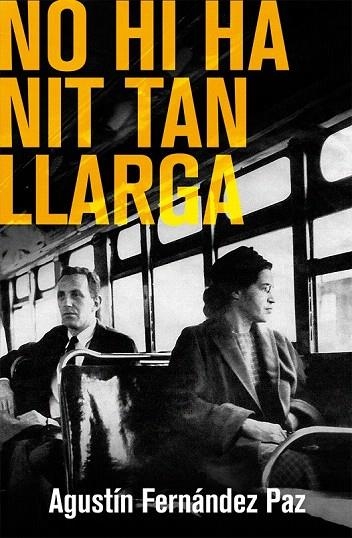 NO HI HA NIT TAN LLARGA | 9788490261378 | FERNÁNDEZ PAZ, AGUSTÍN | Llibreria La Gralla | Llibreria online de Granollers