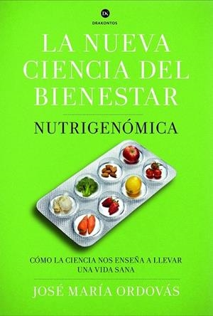 NUEVA CIENCIA DEL BIENESTAR, LA | 9788498925975 | ORDOVAS, JOSÉ MARÍA | Llibreria La Gralla | Llibreria online de Granollers