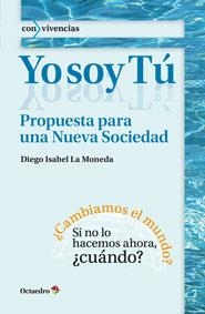 YO SOY TÚ | 9788499214023 | ISABEL LA MONEDA, DIEGO | Llibreria La Gralla | Librería online de Granollers