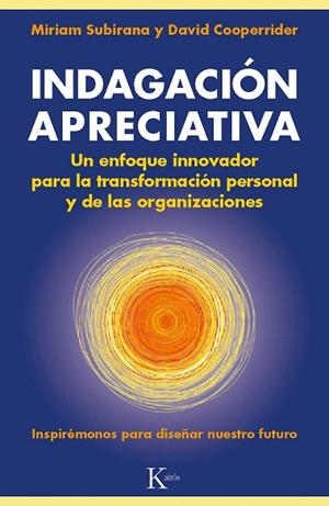 INDAGACIÓN APRECIATIVA | 9788499883045 | SUBIRANA, MIRIAM / COOPERRIDER, DAVID | Llibreria La Gralla | Librería online de Granollers
