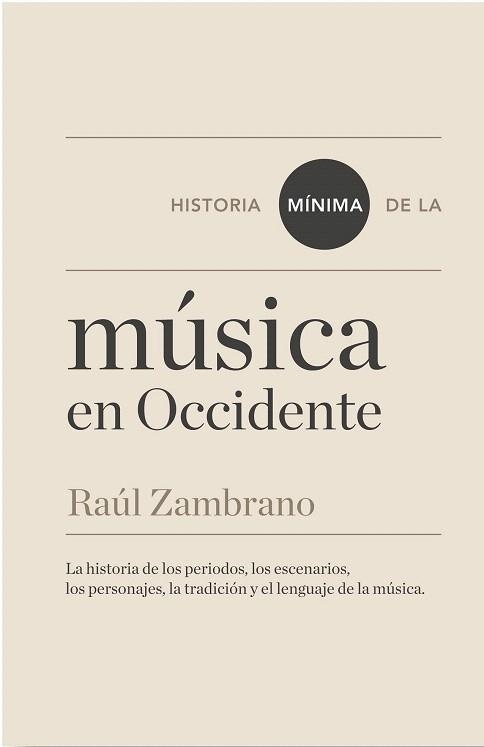HISTORIA MÍNIMA DE DE LA MÚSICA EN OCCIDENTE | 9788415832003 | ZAMBRANO, RAÚL | Llibreria La Gralla | Llibreria online de Granollers