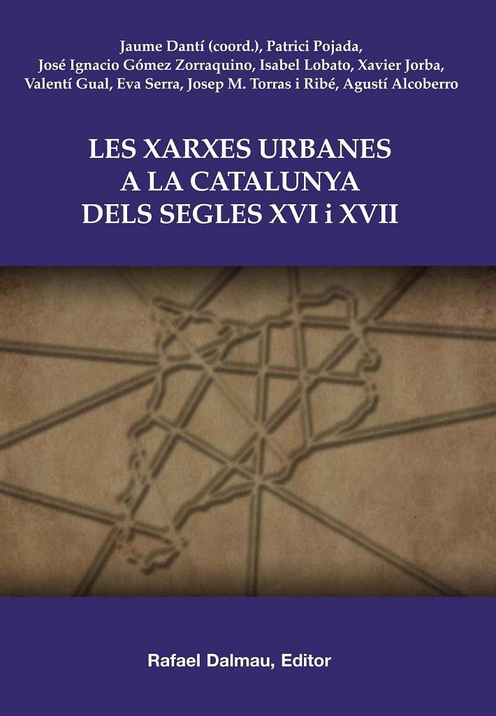 XARXES URBANES A LA CATALUNYA DELS SEGLES XVI I XVII (BOFARULL,18) | 9788423207657 | DANTÍ, JAUME  | Llibreria La Gralla | Llibreria online de Granollers