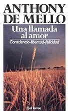 LLAMADA AL AMOR, UNA | 9788429309232 | MELLO, ANTHONY DE | Llibreria La Gralla | Librería online de Granollers