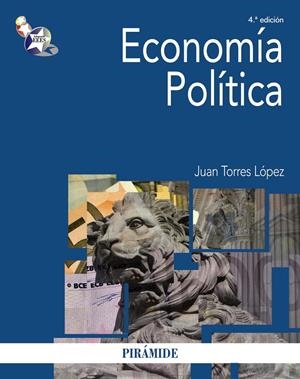 ECONOMÍA POLÍTICA (4ª EDICION) | 9788436829402 | TORRES LÓPEZ, JUAN | Llibreria La Gralla | Librería online de Granollers