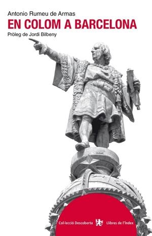 COLOM A BARCELONA, EN | 9788494008818 | RUMEU DE ARMAS, ANTONIO | Llibreria La Gralla | Llibreria online de Granollers