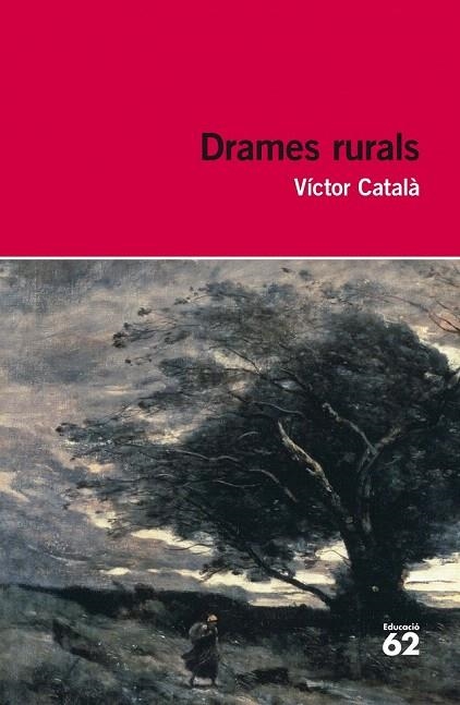 DRAMES RURALS (INCLOU RECURS DIGITAL) | 9788415192985 | CATALÀ, VÍCTOR | Llibreria La Gralla | Llibreria online de Granollers