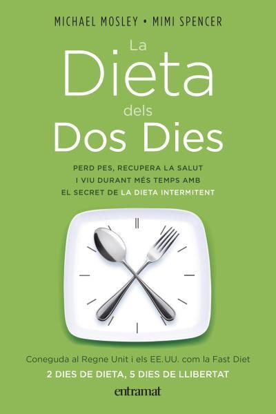 DIETA DELS DOS DIES, LA | 9788492920075 | MOSLEY, MICHAEL / SPENCER, MIMI | Llibreria La Gralla | Llibreria online de Granollers