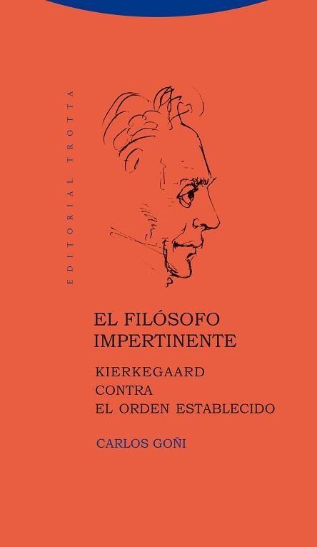 FILÓSOFO IMPERTINENTE, EL. KIERKEGAARD CONTRA EL ORDEN ESTABLECIDO | 9788498794229 | GOÑI, CARLOS | Llibreria La Gralla | Llibreria online de Granollers