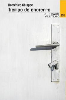 TIEMPO DE ENCIERRO | 9788483811498 | CHIAPPE, DOMÉNICO | Llibreria La Gralla | Librería online de Granollers