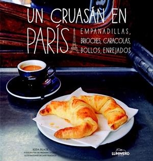 CRUASÁN EN PARÍS, UN | 9788497859592 | BLACK, KEDA | Llibreria La Gralla | Llibreria online de Granollers