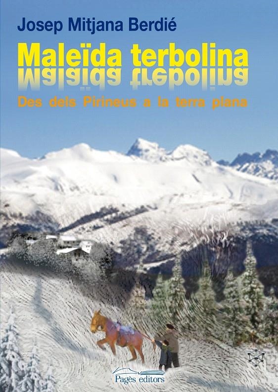 MALEÏDA TERBOLINA. DES DELS PIRINEUS A LA TERRA PLANA | 9788499752327 | MITJANA BERDIÉ, JOSEP | Llibreria La Gralla | Librería online de Granollers