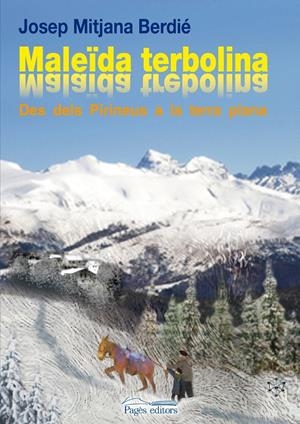MALEÏDA TERBOLINA. DES DELS PIRINEUS A LA TERRA PLANA | 9788499752327 | MITJANA BERDIÉ, JOSEP | Llibreria La Gralla | Llibreria online de Granollers