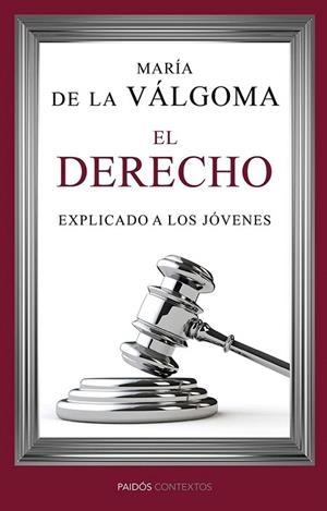 DERECHO EXPLICADO A LOS JÓVENES, EL | 9788449329272 | VÁLGOMA, MARÍA DE LA  | Llibreria La Gralla | Librería online de Granollers