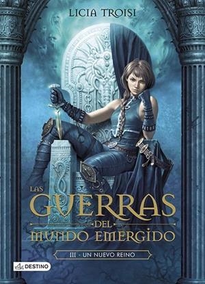 GUERRAS DEL MUNDO EMERGIDO III, LAS. UN NUEVO REINO | 9788408115809 | TROISI, LICIA | Llibreria La Gralla | Llibreria online de Granollers